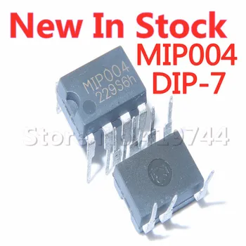 5 бр./lot, 100% качествен чип за управление на захранването MIP004 DIP-7, в наличност, нов оригинал