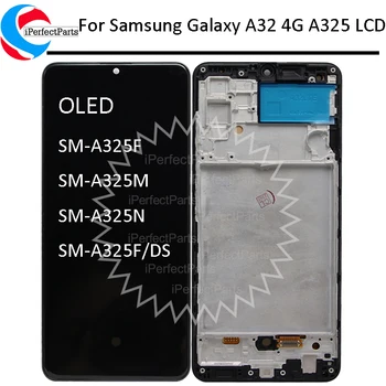 OLED дисплей За Samsung Galaxy A32 A325 Дисплей с Рамка A325F A325M Тъчпад Стъклен Екран Дигитайзер Pantalla За Samsung A325 LCD