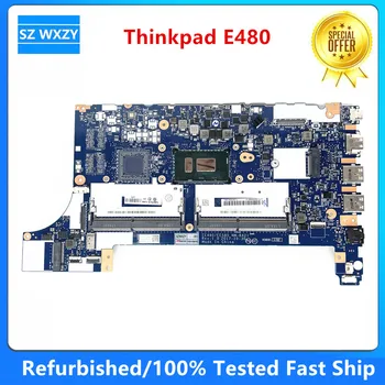 Възстановена дънна Платка за лаптоп Lenovo Thinkpad E480 с процесор I7-8550U I5-8250U NM-B421 FRU 01LW193 01LW195 DDR4 Тестван на 100%