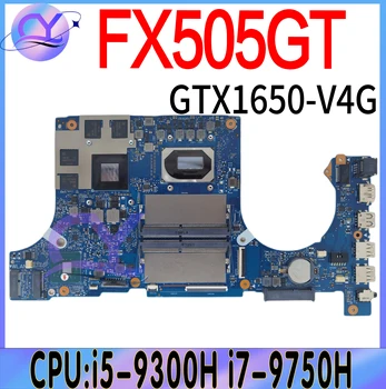 Дънната платка на лаптопа FX505GT За ASUS FX505 FX505G FX95G FX95GT дънна Платка на лаптоп с i5-9300H i7-9750H GTX1650-V4G 100% Тест в ред