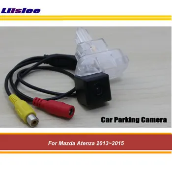 За Mazda Atenza 2013 2014 2015, автомобили парковочная Камера за задно виждане HD CCD RCA NTSC, аксесоари за авто вторичен пазар