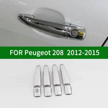 За Peugeot 208 2012-2015, аксесоар, хромирани сребриста автомобилна врата копчето, накладки, гарнитури 2013 2014
